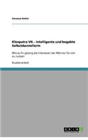 Kleopatra VII. - intelligente und begabte Selbstdarstellerin