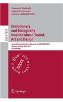 Evolutionary and Biologically Inspired Music, Sound, Art and Design