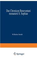 Das Chronicon Beneventani monasterii S. Sophiae: Teil I und Anhang(German)