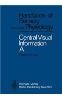 Central Processing of Visual Information A: Integrative Functions and Comparative Data