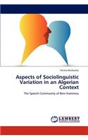 Aspects of Sociolinguistic Variation in an Algerian Context