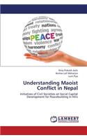 Understanding Maoist Conflict in Nepal