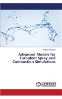 Advanced Models for Turbulent Spray and Combustion Simulations