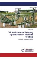 GIS and Remote Sensing Application in Pipeline Routing