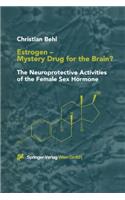Estrogen -- Mystery Drug for the Brain?