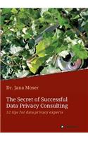 The Secret of Successful Data Privacy Consulting