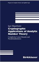 Cryptographic Applications of Analytic Number Theory: Complexity Lower Bounds and Pseudorandomness