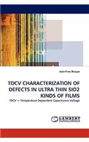 Tdcv Characterization of Defects in Ultra Thin Sio2 Kinds of Films