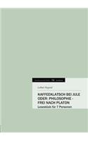 Kaffeeklatsch Bei Jule Oder: Philosophie - Frei Nach Platon(German)