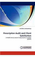 Prescription Audit and Client Satisfaction