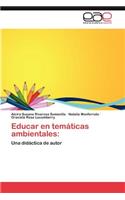Educar En Tematicas Ambientales