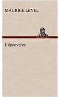 L'épouvante: (French)