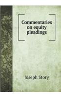 Commentaries on Equity Pleadings