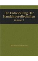 Die Entwicklung Der Handelsgesellschaften Volume 2: (German)