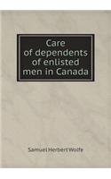 Care of Dependents of Enlisted Men in Canada