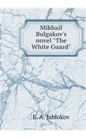 Mihaila Bulgakova novel The White Guard