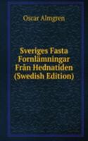 Sveriges Fasta Fornlamningar Fran Hednatiden (Swedish Edition)