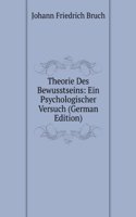 Theorie Des Bewusstseins: Ein Psychologischer Versuch (German Edition)