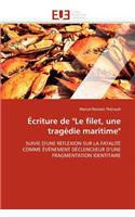�criture de "le Filet, Une Trag�die Maritime": (Omn.Univ.Europ.)