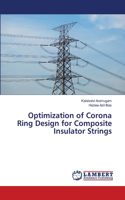 Optimization of Corona Ring Design for Composite Insulator Strings