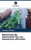 Bewertung der ätherischen Öle von Rosmarinus officinalis