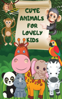 Cute animals for lovely kids