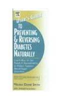 The Users Guide To Preventing And Reversing Diabetes Naturally