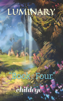 Luminary: "Book: Four"(#Childeye)
