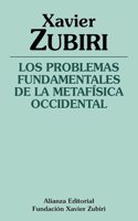 Los Problemas Fundamentales De La Metafisica Occidental/ The Fundamental Problems of Western Metaphysics