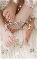 Â¡Somos dos!: El album de mis bebes