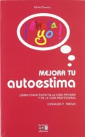 Mejora tu autoestima (Spanish Edition)