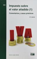 Impuesto sobre el valor anadido (2). Comentarios y casos practicos: Impuesto sobre el valor anadido (2). Comentarios y casos practicos