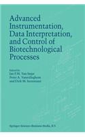 Advanced Instrumentation, Data Interpretation, and Control of Biotechnological Processes