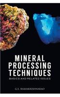 Mineral Processing Techniques Basics and Related Issues