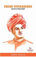 Swami Vivekananda: Life of a True Saint