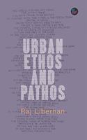 URBAN ETHOS AND PATHOS