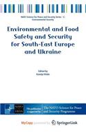 Environmental and Food Safety and Security for South-East Europe and Ukraine