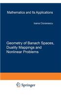 Geometry of Banach Spaces, Duality Mappings and Nonlinear Problems
