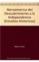 Iberoamerica del Descubrimiento a la Independencia