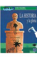 La Historia y La Gloria
