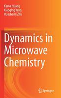 Dynamics in Microwave Chemistry