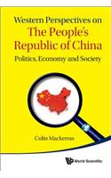 Western Perspectives on the People's Republic of China: Politics, Economy and Society