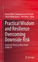 Practical Wisdom and Resilience Overcoming Downside Risk