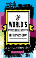 World's Smallest Letterpress Shop