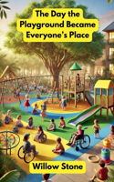 Day the Playground Became Everyone's Place