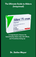 The Ultimate Guide to Aldara (Imiquimod)