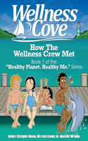 Wellness Cove - How The Wellness Crew Met