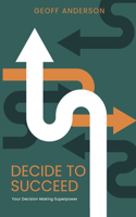 Decide to Succeed