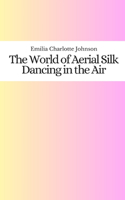 World of Aerial Silk