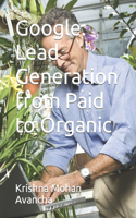 Google: Lead Generation from Paid to Organic